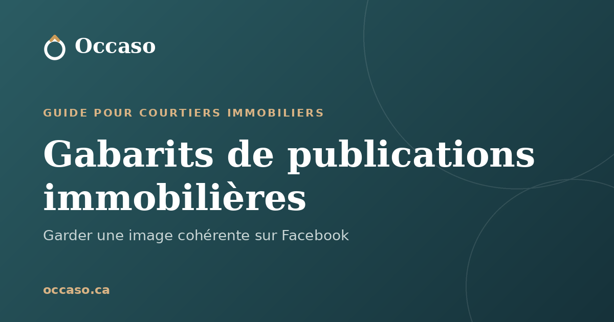 Gabarits de publications immobilières : comment garder une image cohérente